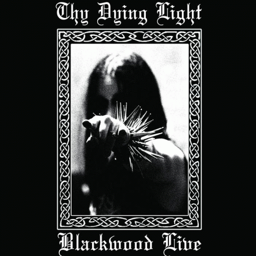 Thy Dying Light : Blackwood Live